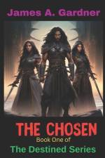 The Chosen af James A Gardner