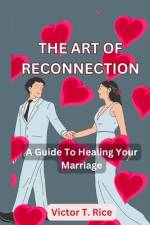 The Art of Reconnection af Victor T Rice