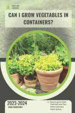 Can I grow vegetables in containers? af Van Doichev