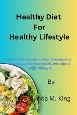 Healthy Diet For Healthy Lifestyle af Linda M King