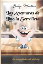 Las Aventuras de Lino la Servilleta af Belkys MartÃ­nez