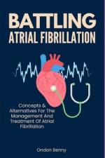 Battling Atrial Fibrillation af Ondon Benny
