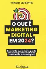 O que é o marketing digital em 2024? af Vincent Lefebvre