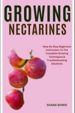 Growing Nectarines af Shane Bowie