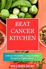 Beat Cancer Kitchen af Williams Noah