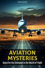 Aviation Mysteries af Shah Rukh