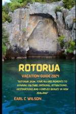 Rotorua Vacation Guide 2024 af Earl C Wilson
