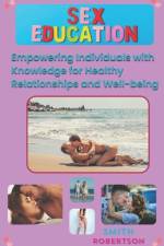 A Comprehensive Guide to Sex Education af Smith Robertson