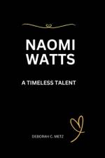 Naomi Watts af Deborah C Metz