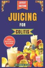 Juicing for Colitis af Linda B Allen