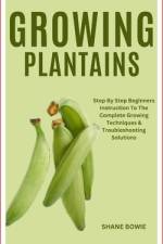 Growing Plantains af Shane Bowie
