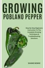 Growing Poblano Pepper af Shane Bowie