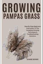 Growing Pampas Grass af Shane Bowie