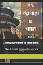 From Wanderlust to Wonton af Heiko Lim