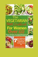 The Vegetarian Diet Cookbook For Women Over 60 af Kathleen Scribner