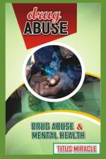 Drug Abuse af Titus Miracle