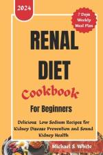 Renal Diet Cookbook for Beginners af Michael S White