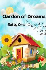 Garden of Dreams af Betty Oma
