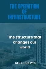 The Operation of Infrastructure af Koso Brown