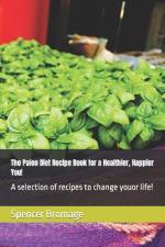 The Paleo Diet Recipe Book for a Healthier, Happier You! af Spencer Bromage