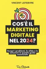 Cos'è il marketing digitale nel 2024? af Vincent Lefebvre