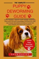 The Complete Puppy Deworming Guide af Shun Davies