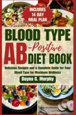 Blood Type Ab-Postive Diet Book af Dayna G Murphy