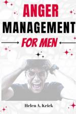 Anger Management For Men af Helen A Krick