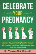 Celebrate Your Pregnancy af Vijaya Lakshmi Aluri