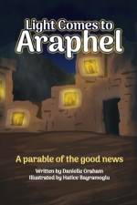 Light Comes to Araphel af Danielle Graham