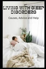 Living with Sleep Disorders af Luna Ludwig