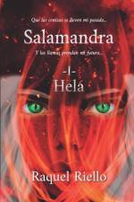 Salamandra 1, Hela af Raquel Riello