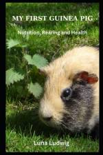 My First Guinea Pig af Luna Ludwig