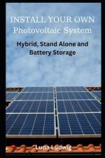 INSTALL YOUR OWN Photovoltaic System af Luna Ludwig