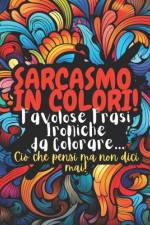 Sarcasmo in Colori af Gianni Relax