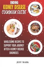 Ending Kidney Disease Cooking Guide af Jeff Mark