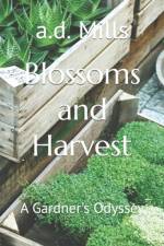 Blossoms and Harvest af A D Mills