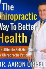 The Chiropractic Way To Better Health af Aaron Orpelli