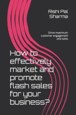 How to effectively market and promote flash sales for your business? af Rishi Pal Sharma