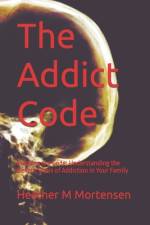 The Addict Code af Heather M Mortensen