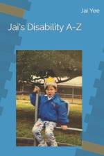 Jai's Disability A-Z af Jai Yee