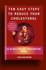 Ten Easy Steps To Reduce Your Cholesterol af Lucia Diaz Mateo