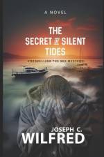 The Secrets of the Silent Tide af Joseph C Wilfred