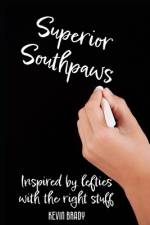 Superior Southpaws af Kevin Brady