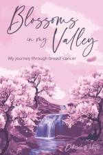 Blossoms In My Valley af Deborah Webster