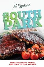 The Unofficial South Park Fan Cookbook af Mia Martin