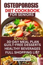 Osteoporosis Diet Cookbook for Seniors af Lanita Cruz