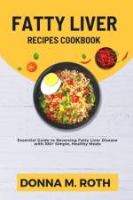 Fatty Liver Recipes Cookbook af Donna M Roth