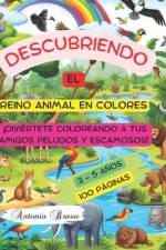 Descubriendo el Reino Animal en Colores af Antonio Bravo Perez