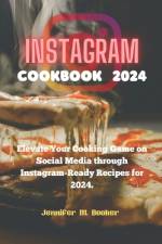 Instagram Cookbook 2024 af Jennifer M Booker